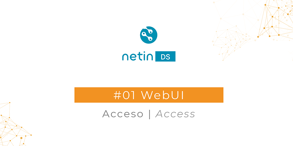 NetinDS webUI #01 Acceso